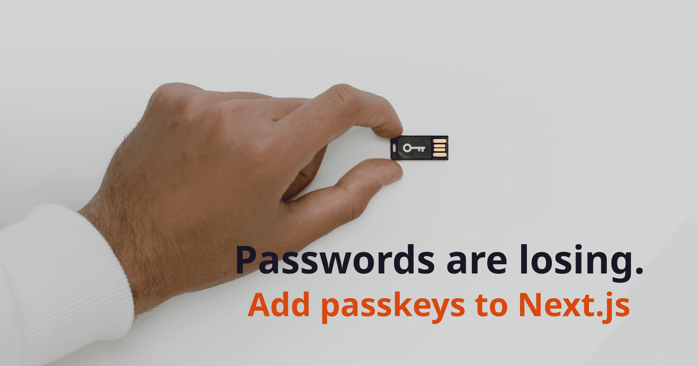 Passwords Are Losing: Add Passkeys to Your Next.js App